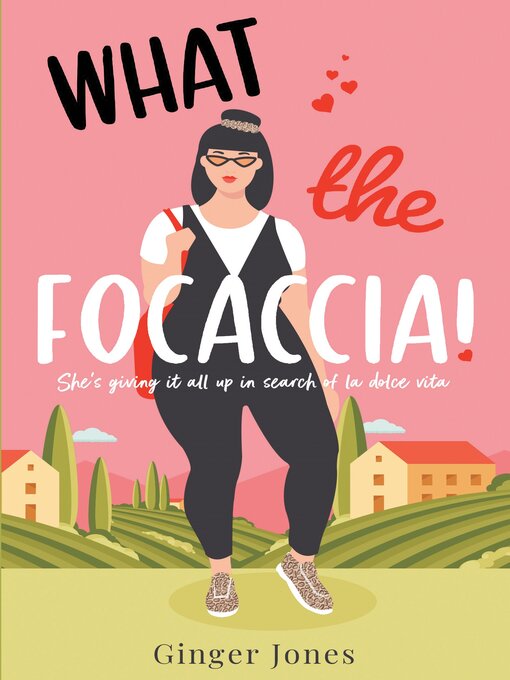 Title details for What the Focaccia by Ginger Jones - Available